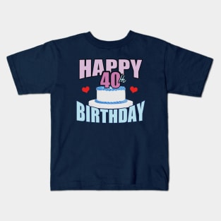 40th Birthday - Happy Birthday Kids T-Shirt